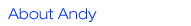 About Andy