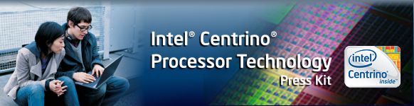 Intel® Centrino® Processor Technology