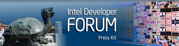 Intel Developer Forum Press Kit