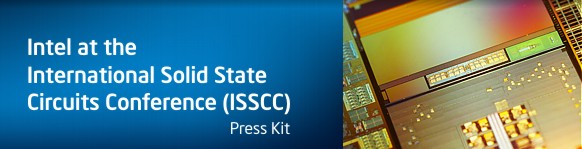 PRESS KIT – Intel @ ISSCC