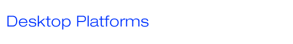 Desktop Platforms