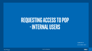 Requesting Access to POP
- Internal Users