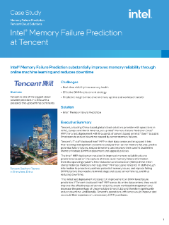 Case Study
Memory Failure Prediction
Tencent Cloud Solutions
®
Intel Memory Failure Prediction
at Tencent