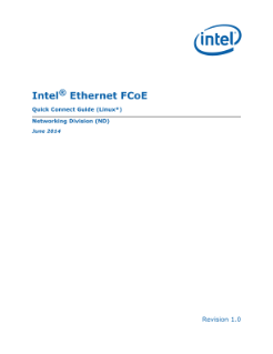 ®
Intel Ethernet FCoE
Quick Connect Guide (Linux*)
Networking Division (ND)
June 2014
