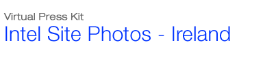Intel Ireland Site Photos